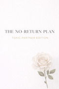 The no-return plan : toxic partner edition